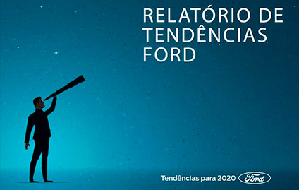Relatório da Ford: confiança é prioridade para consumidor
