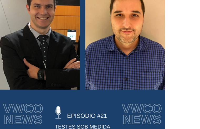 Novo  Podcast VWCO  aborda os testes realizados antes dos lançamentos